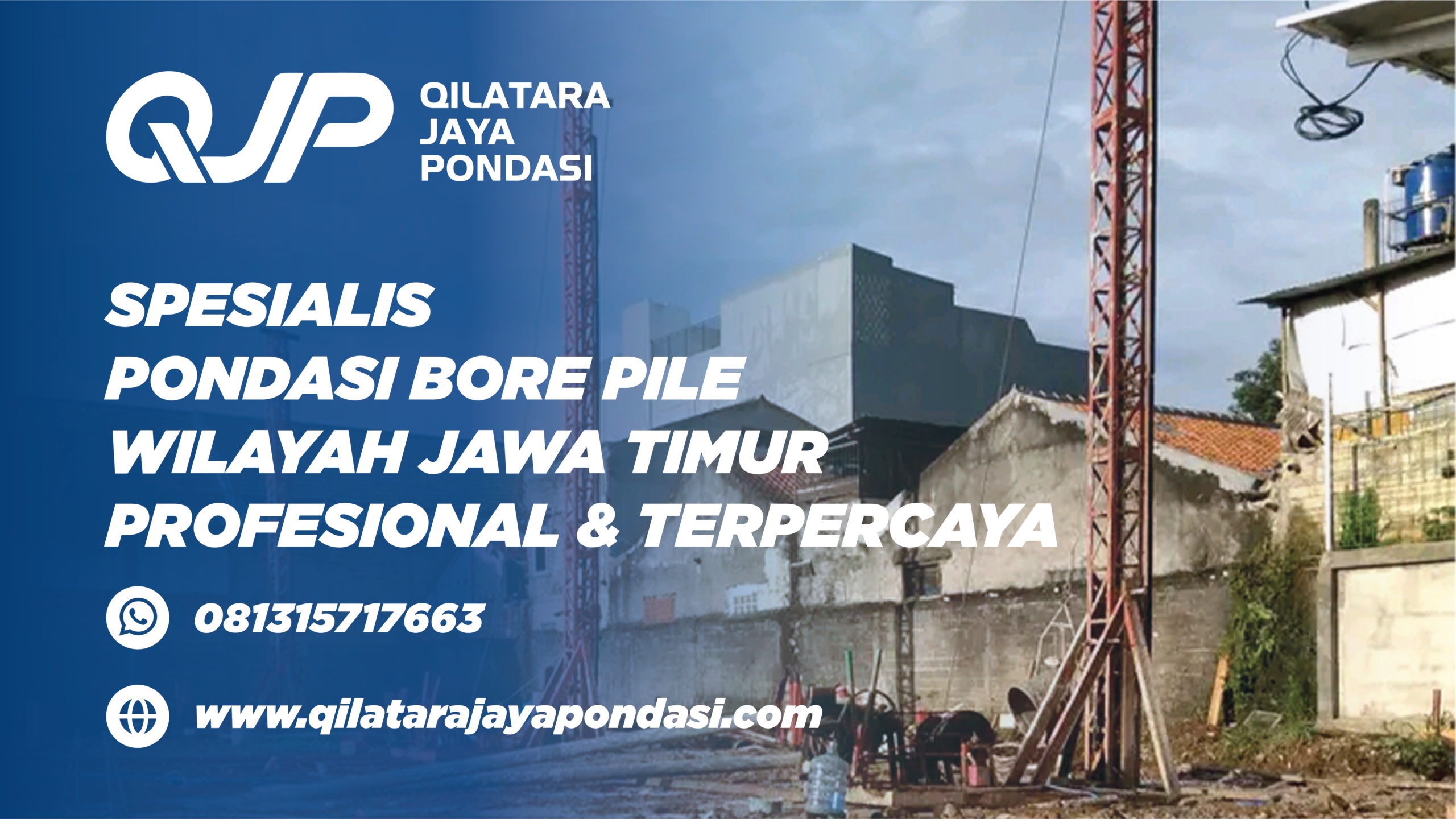Bore pile strauss pile oleh Qilatara Jaya Pondasi di Jawa Timur